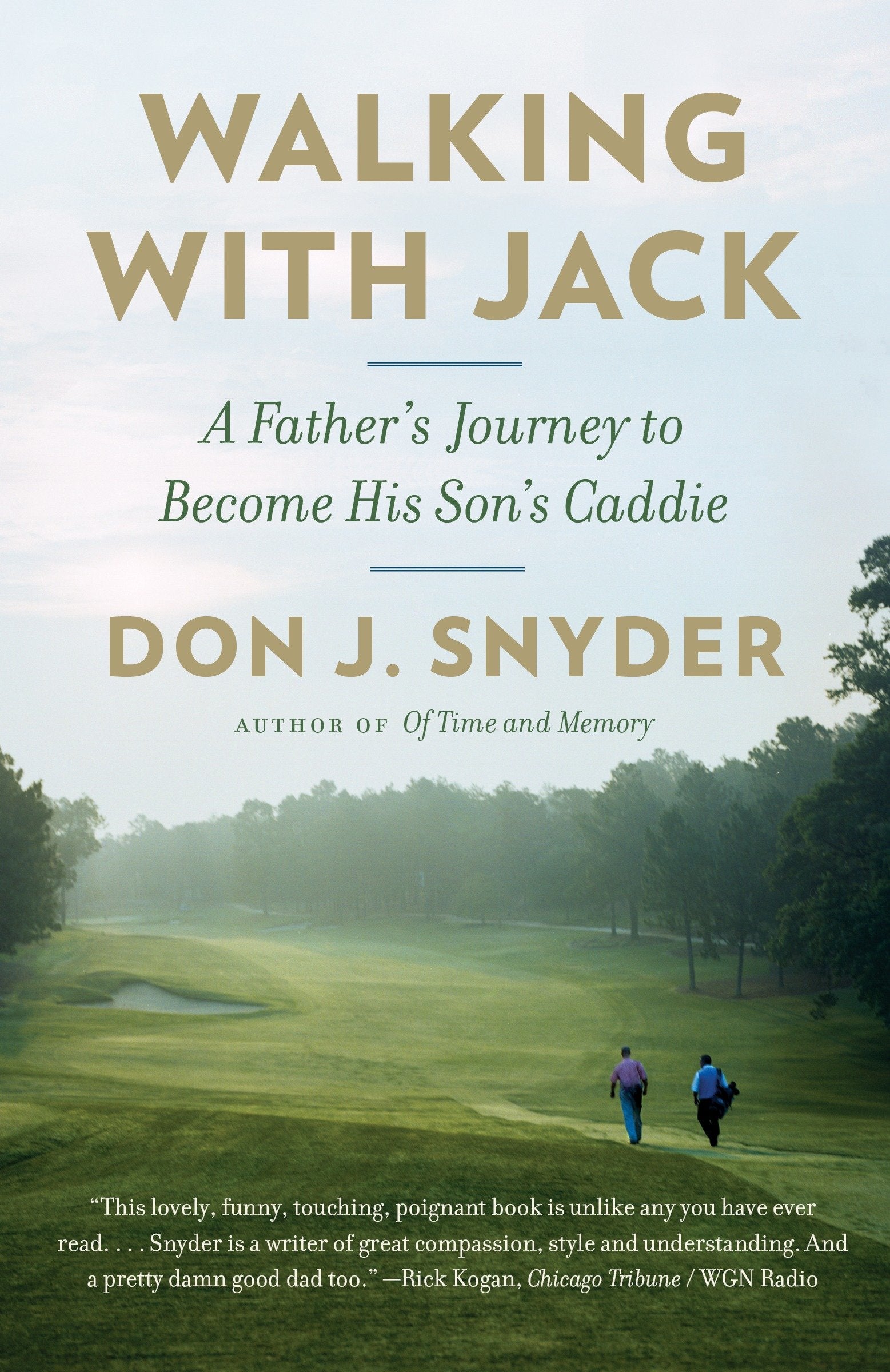 Walking with Jack - A Father's Journey to Become His Son's Caddie