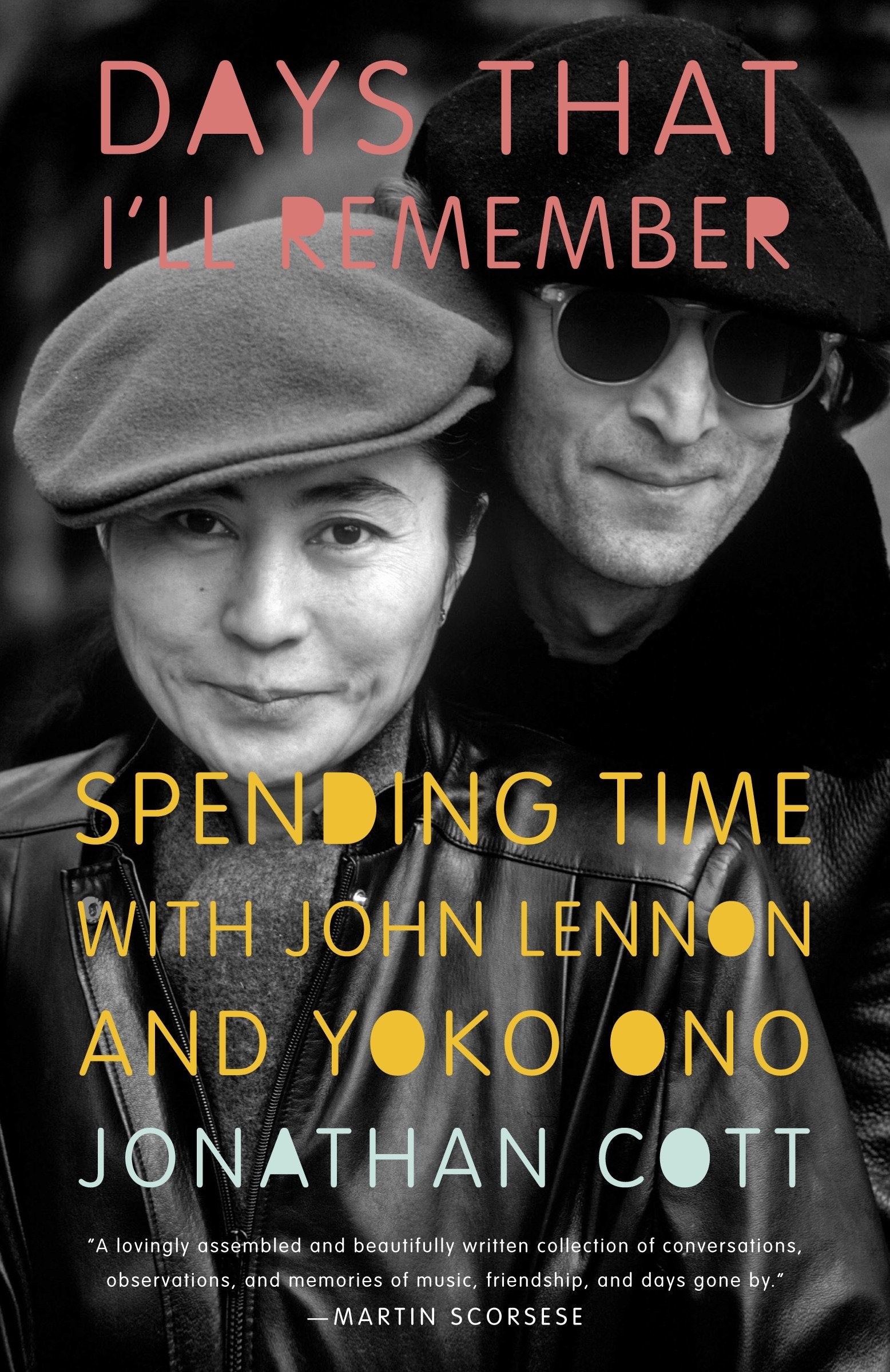 Days that I'll Remember - Spending Time with John Lennon and Yoko Ono