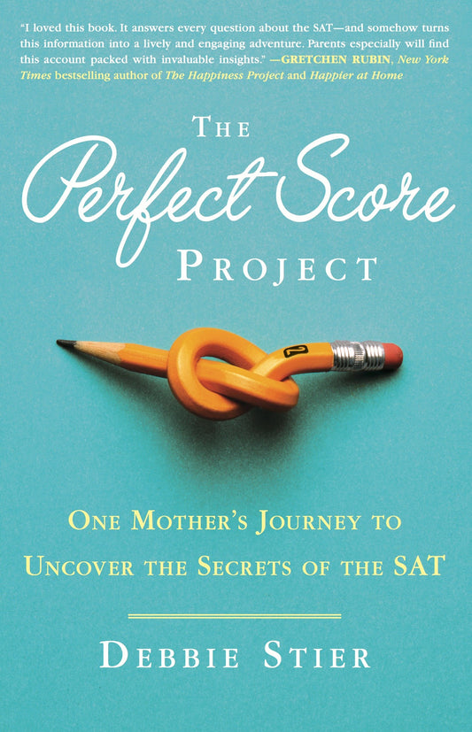 The Perfect Score Project - One Mother's Journey to Uncover the Secrets of the SAT