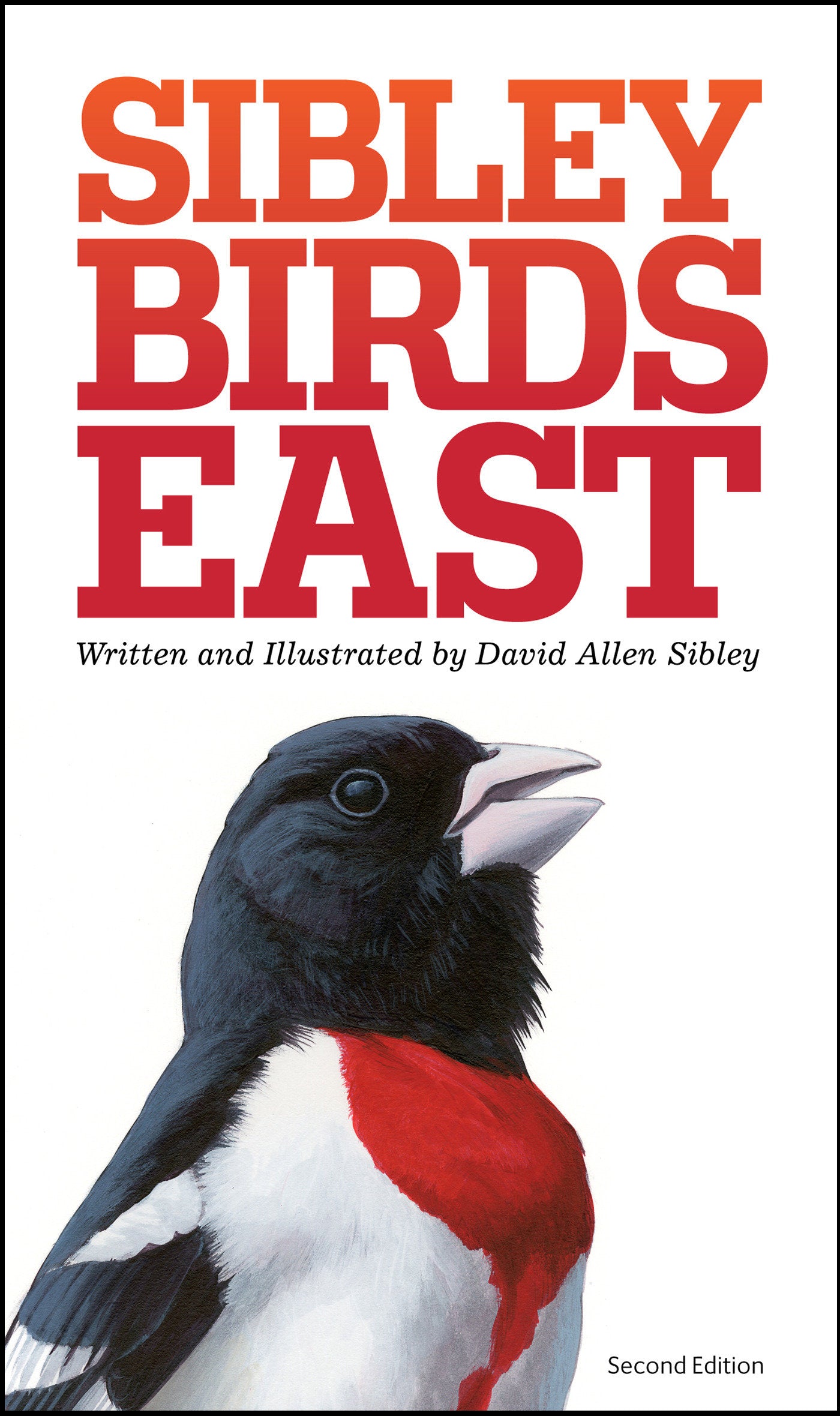 The Sibley Field Guide to Birds of Eastern North America - Second Edition (Sibley Guides)