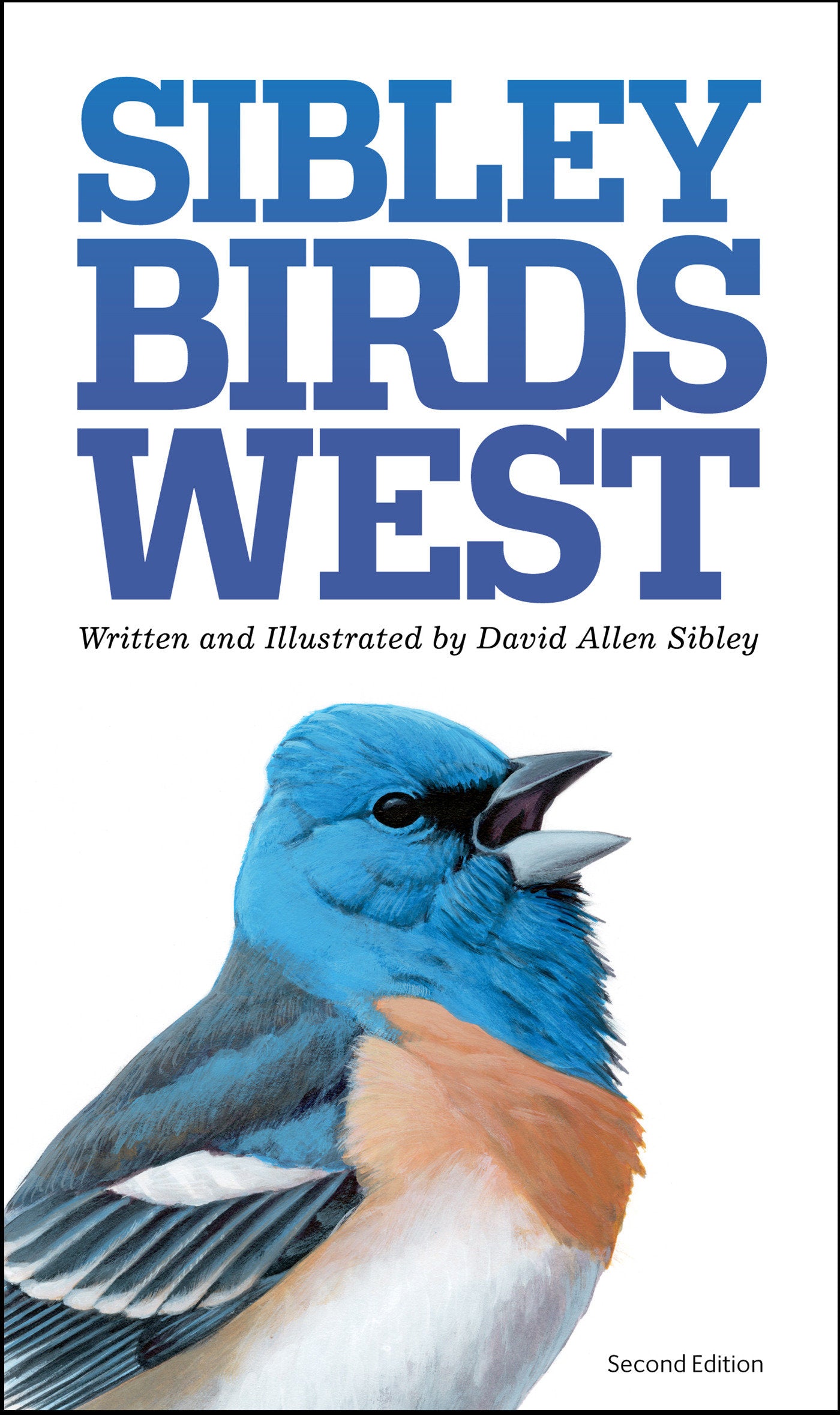 The Sibley Field Guide to Birds of Western North America - Second Edition (Sibley Guides)