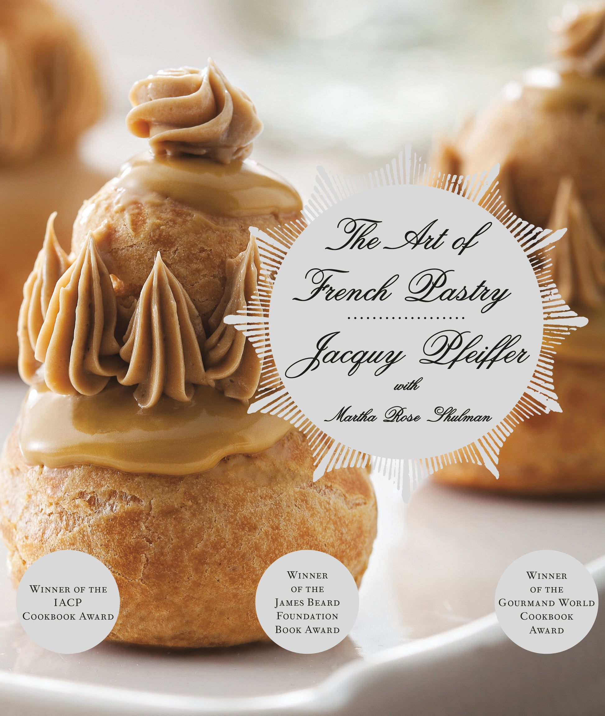 The Art of French Pastry - A Cookbook
