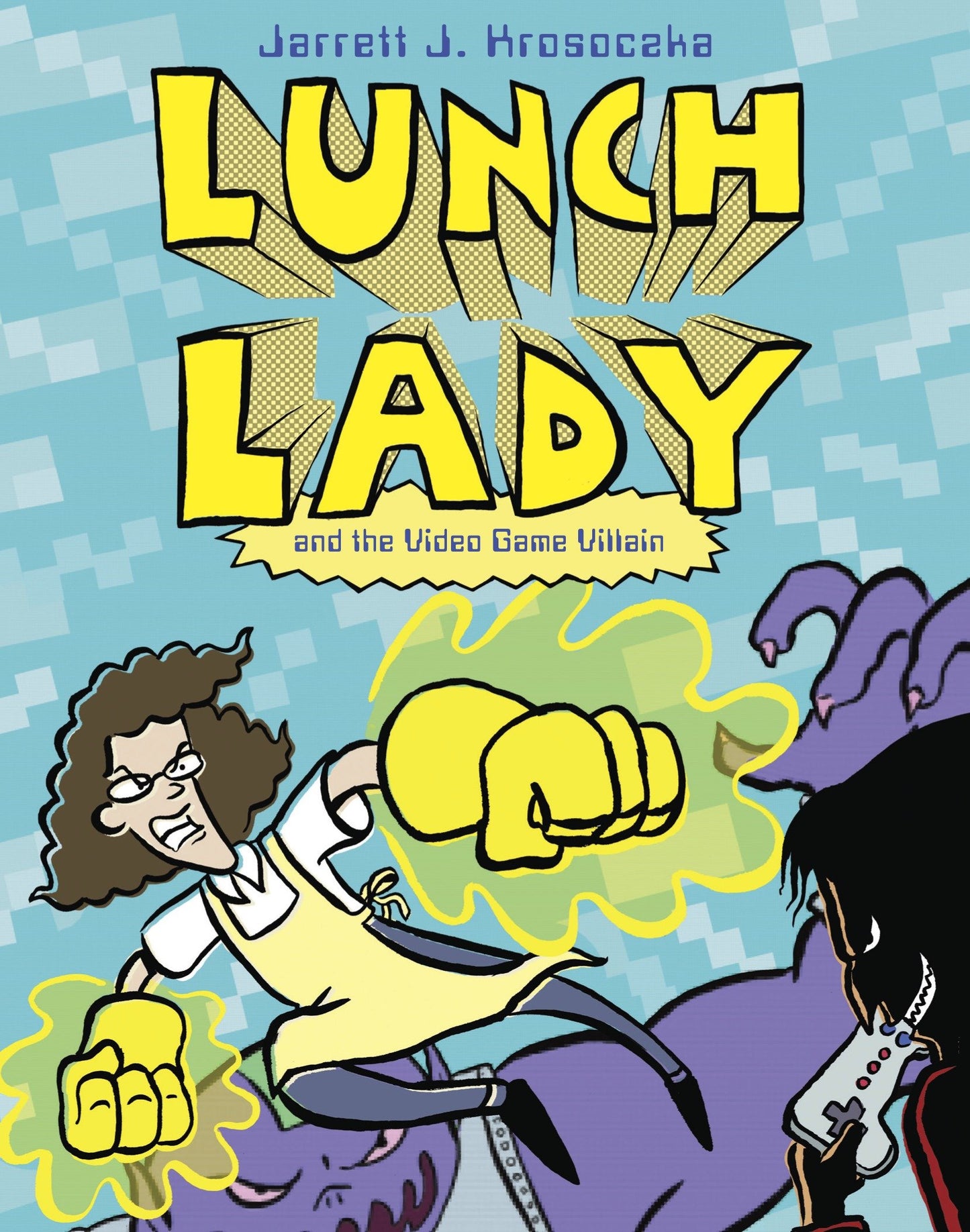 Lunch Lady and the Video Game Villain - Lunch Lady #9 (Lunch Lady) (Book:9)