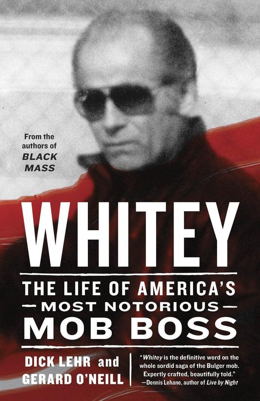 Whitey - The Life of America's Most Notorious Mob Boss