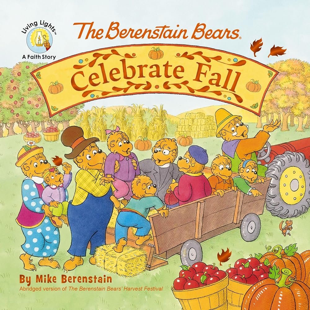 The Berenstain Bears Celebrate Fall (Berenstain Bears/Living Lights: A Faith Story) by Mike Berenstain