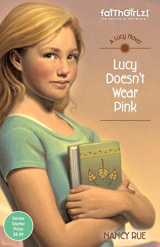 Lucy Doesn't Wear Pink (Faithgirlz / A Lucy Novel) by Nancy N. Rue