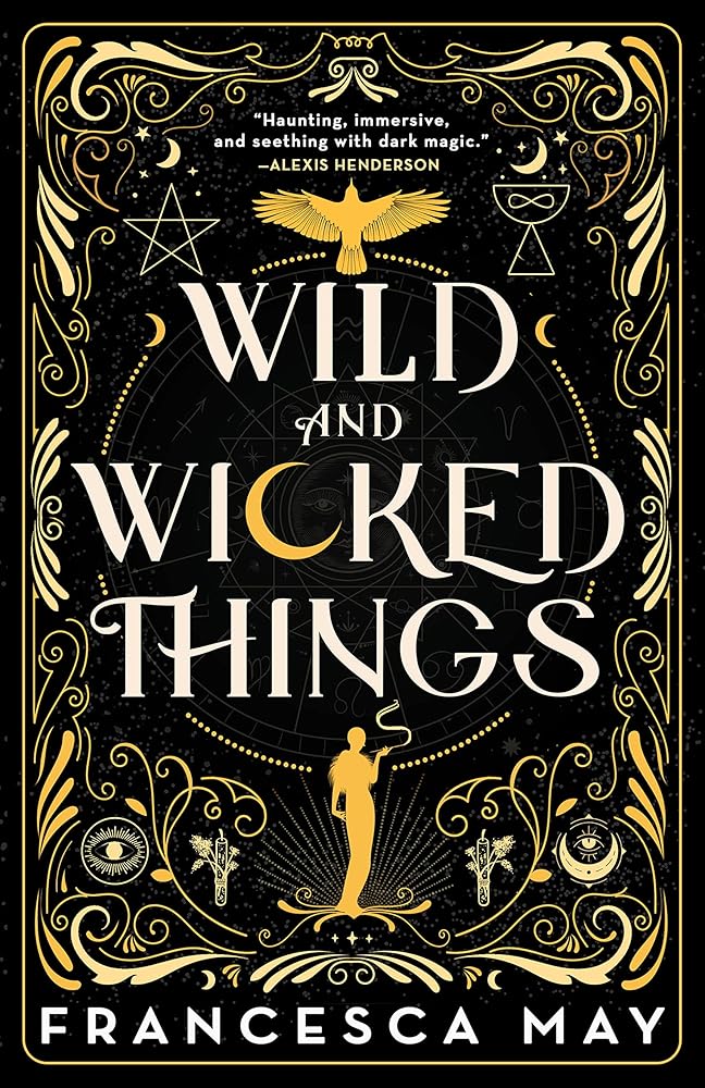 Wild and Wicked Things by Francesca May