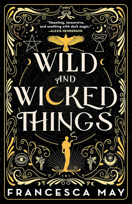 Wild and Wicked Things by Francesca May