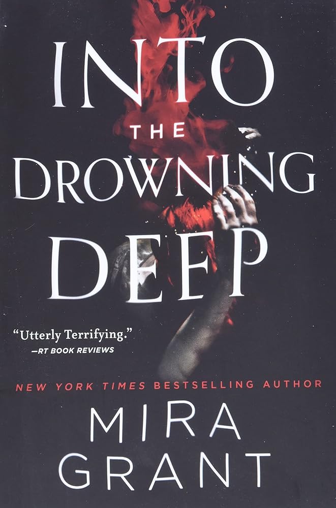 Into the Drowning Deep by Mira Grant
