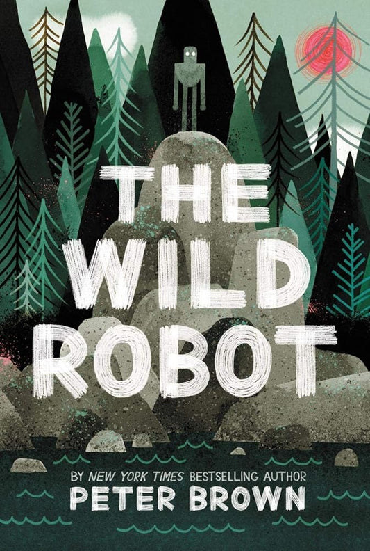 The Wild Robot (Volume 1) (The Wild Robot, 1) by Peter Brown