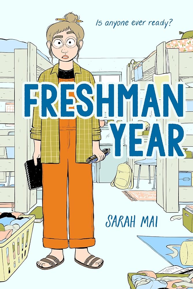 Freshman Year (A Graphic Novel) by Sarah Mai