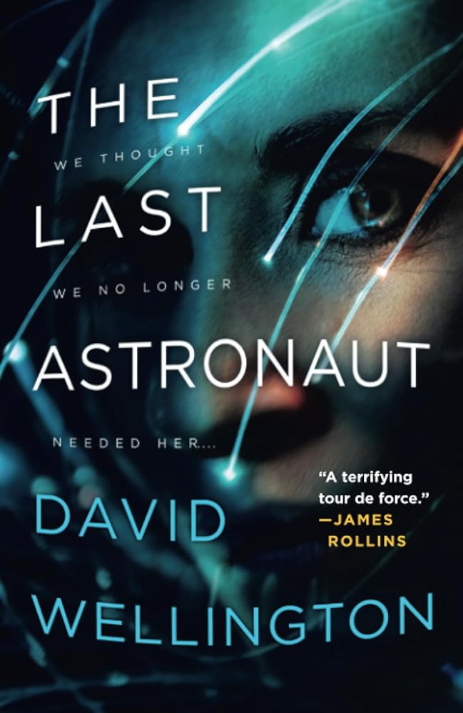 The Last Astronaut by David Wellington