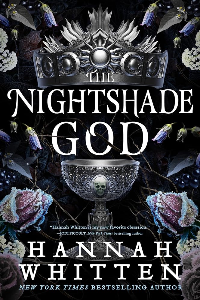 The Nightshade God (The Nightshade Crown, 3) by Hannah Whitten