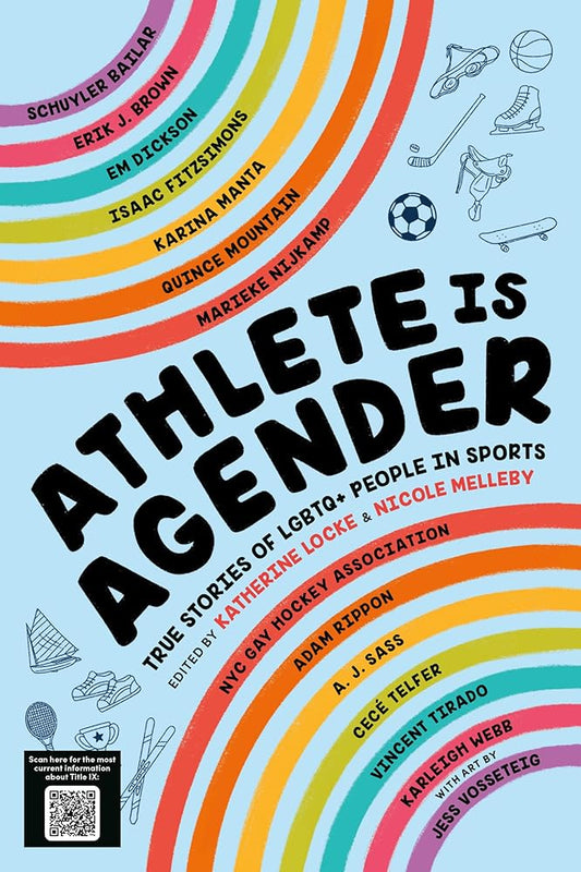 Athlete Is Agender: True Stories of LGBTQ+ People in Sports by Katherine Locke, Nicole Melleby