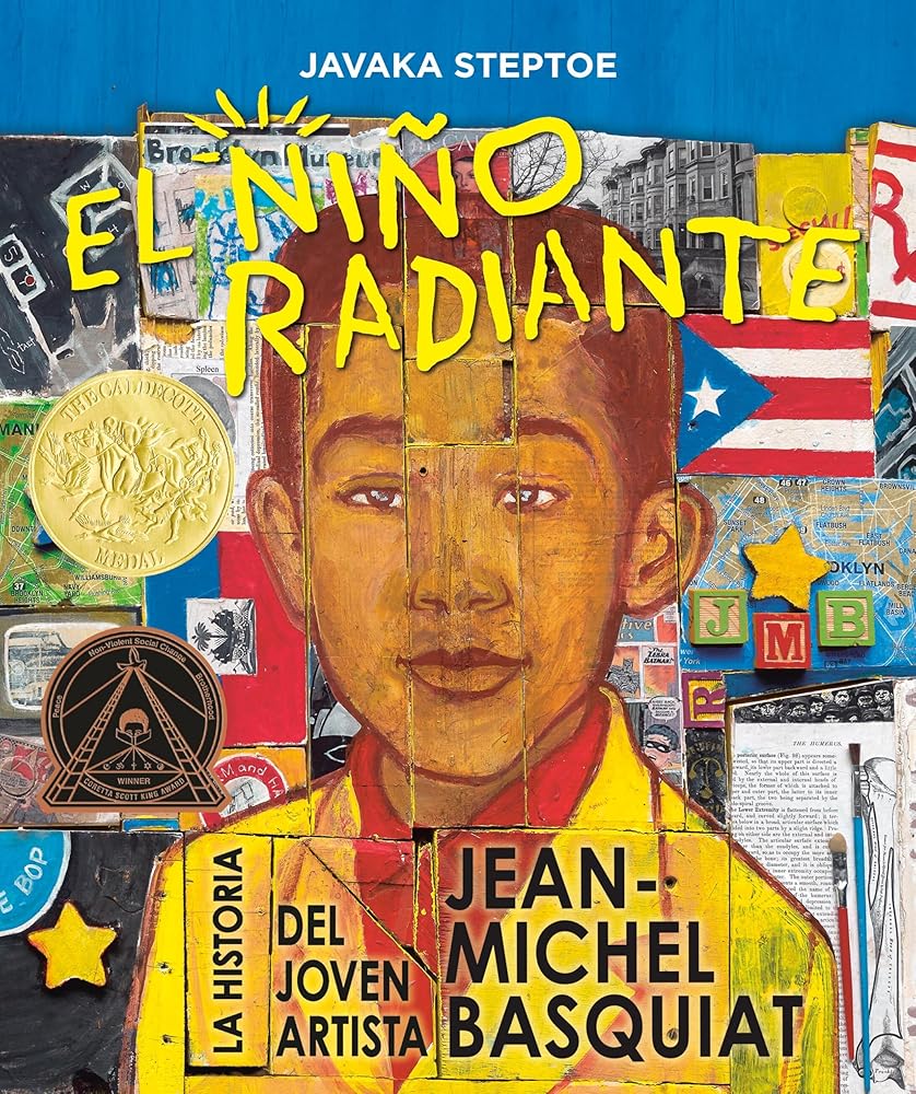 El niño radiante (Radiant Child): La historia del joven artista Jean-Michel Basquiat (Ganador de la Medalla Randolph Caldecott y del Premio Coretta Scott King para Ilustradores) (Spanish Edition) by Javaka Steptoe