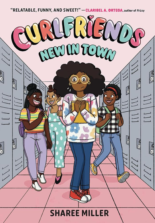 Curlfriends: New in Town (A Graphic Novel) (Curlfriends, 1) by Sharee Miller