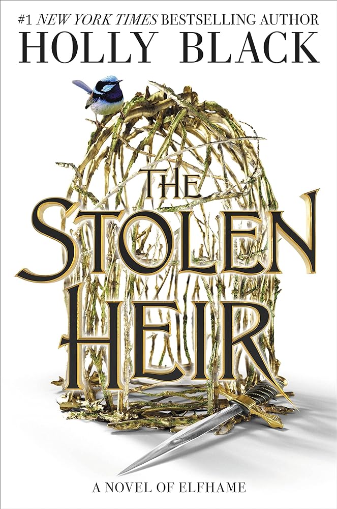 The Stolen Heir: A Novel of Elfhame (Volume 1) (The Stolen Heir, 1) by Holly Black