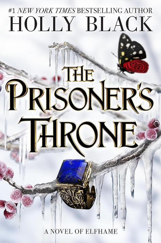The Prisoner's Throne: A Novel of Elfhame (Volume 2) (The Stolen Heir) by Holly Black