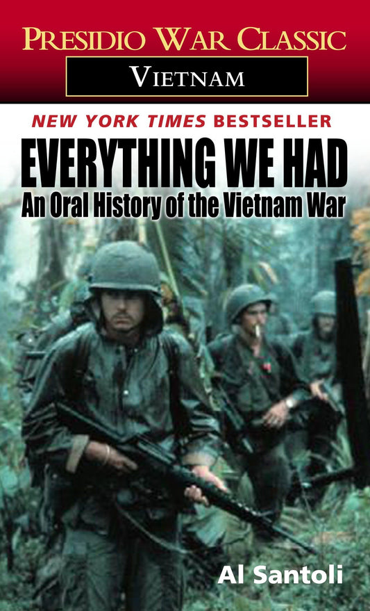 Everything We Had - An Oral History of the Vietnam War