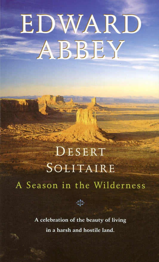 Desert Solitaire - A Season in the Wilderness
