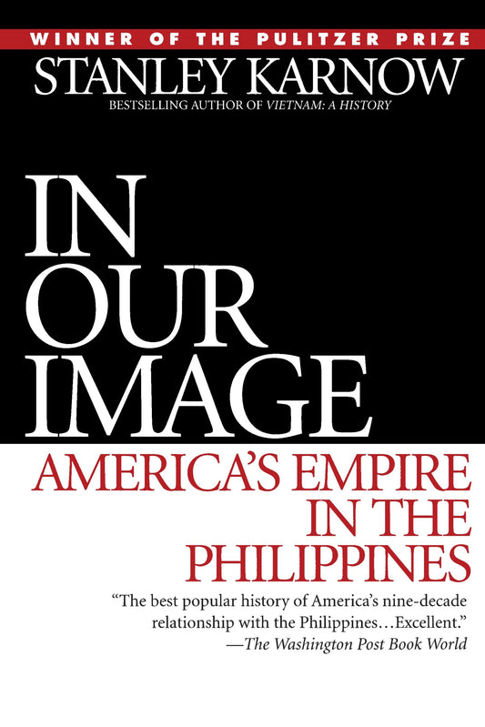 In Our Image - America's Empire in the Philippines