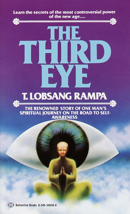 The Third Eye - The Renowned Story of One Man's Spiritual Journey on the Road to Self-Awareness