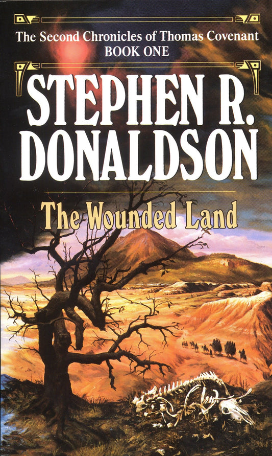 Wounded Land (The Second Chronicles: Thomas Covenant the Unbeliever) (Book:1)