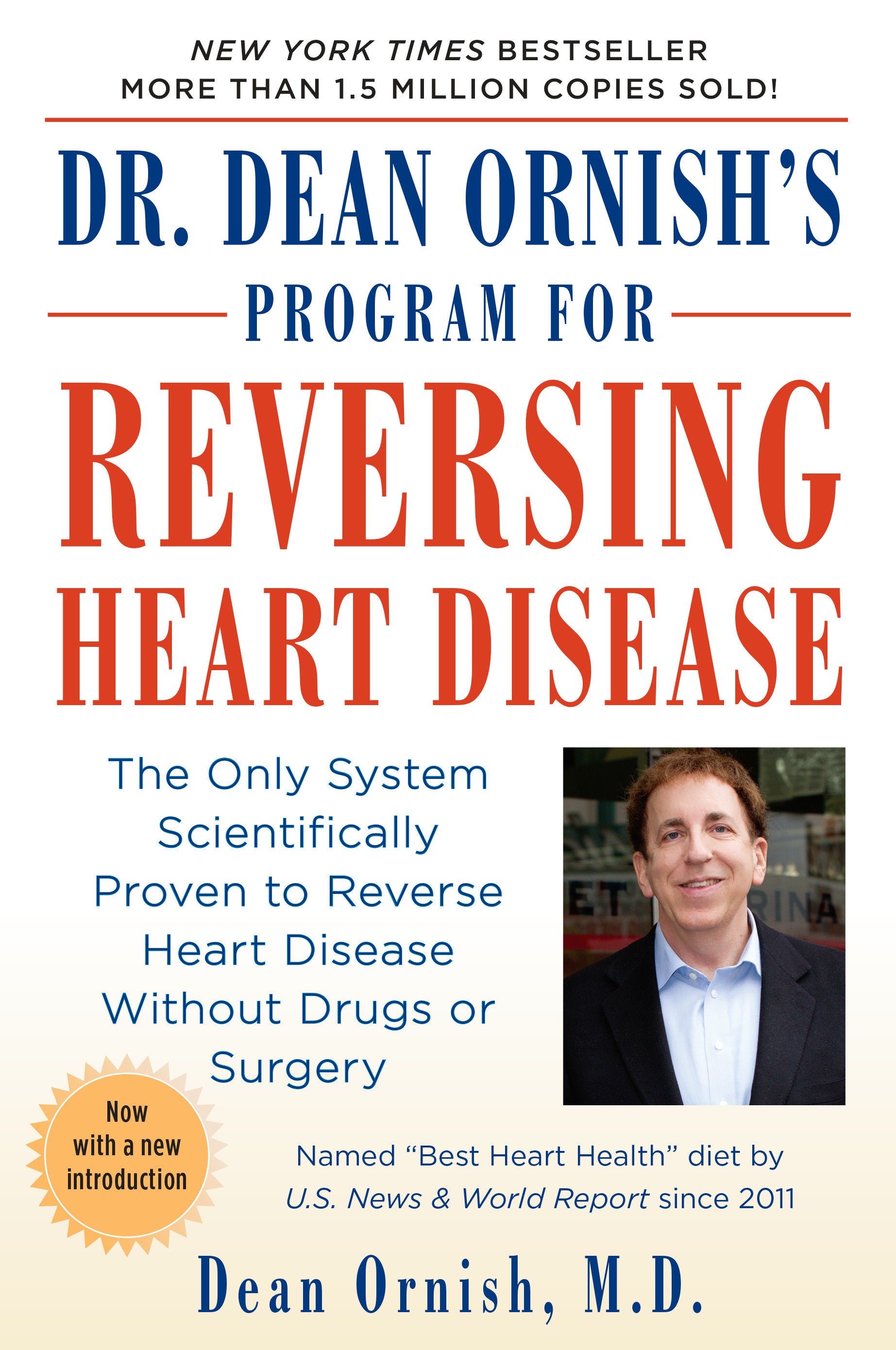 Dr. Dean Ornish's Program for Reversing Heart Disease - The Only System Scientifically Proven to Reverse Heart Disease Without Drugs or Surgery