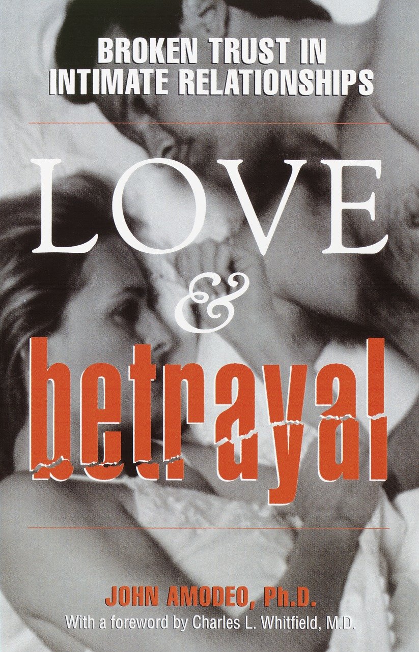 Love & Betrayal - Broken Trust in Intimate Relationships