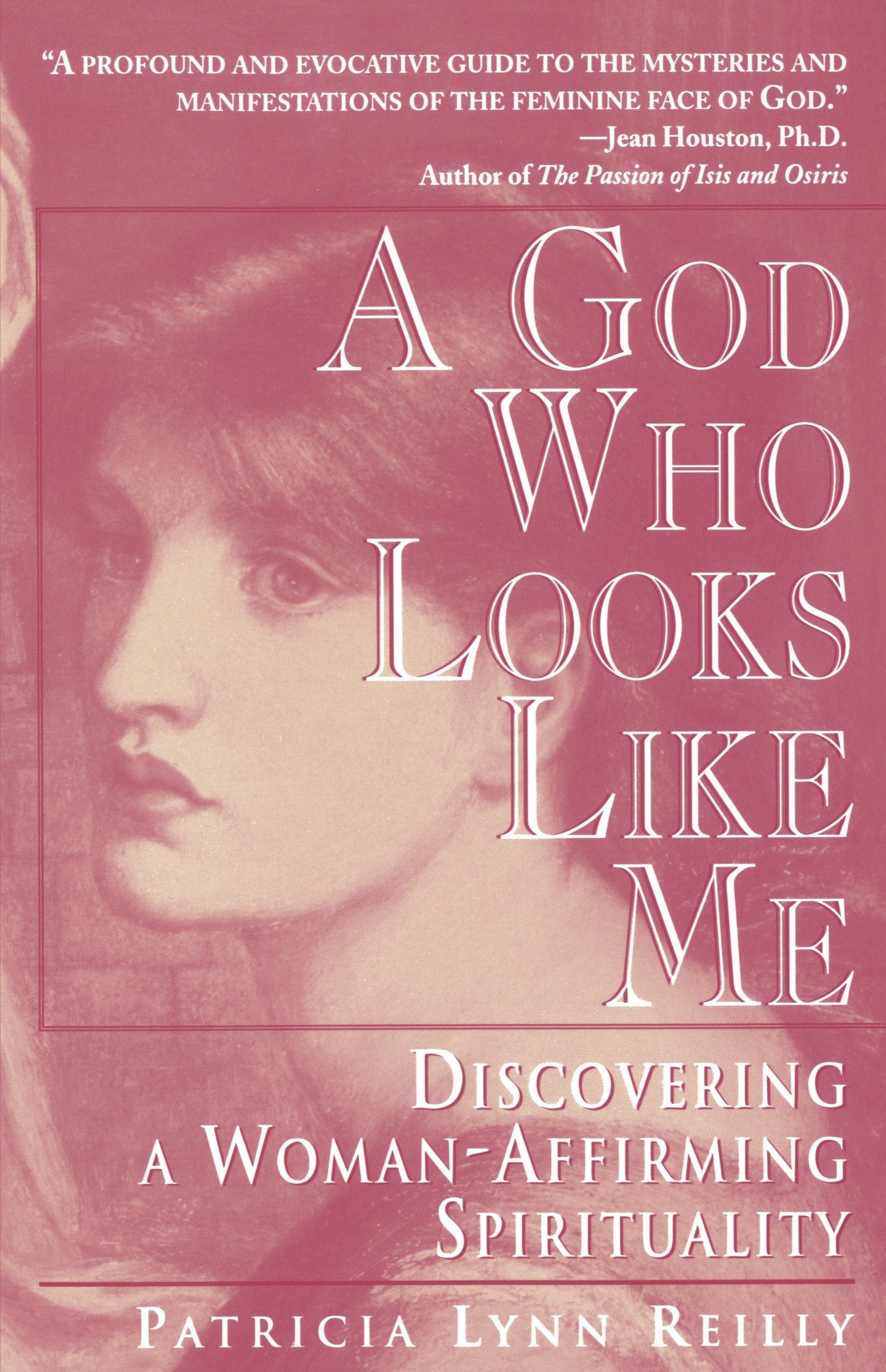 God Who Looks Like Me - Discovering a Woman-Affirming Spirituality