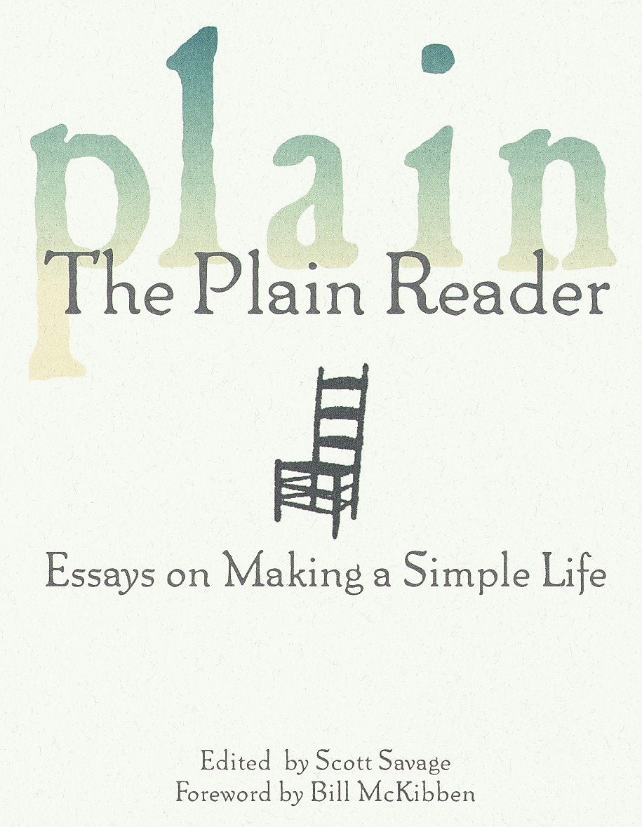 The Plain Reader - Essays on Making a Simple Life