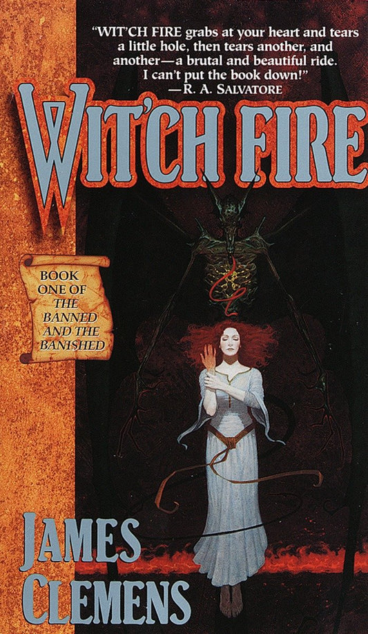 Wit'ch Fire - Book One of THE BANNED AND THE BANISHED (The Banned and The Banished) (Book:1)