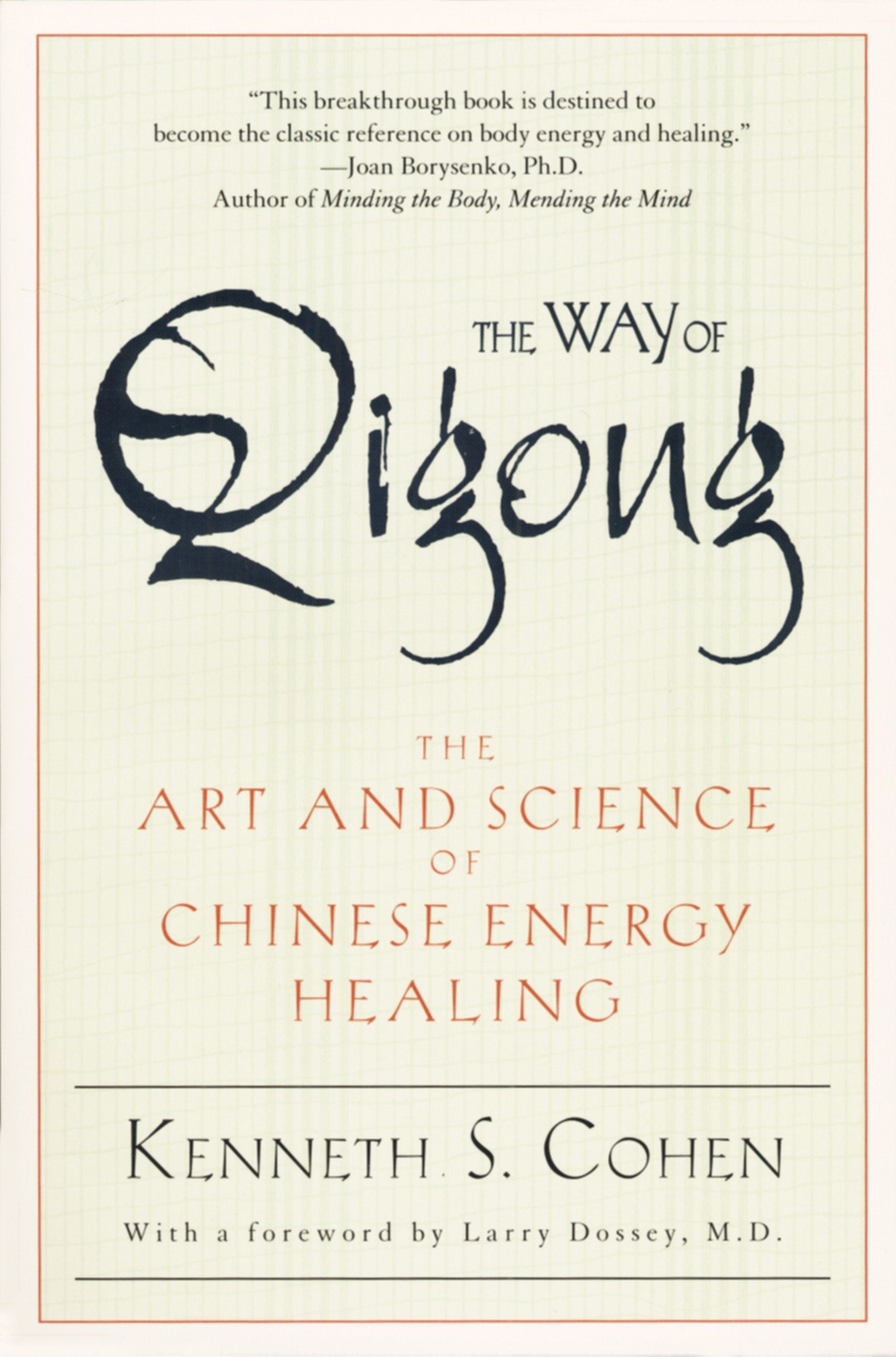 The Way of Qigong - The Art and Science of Chinese Energy Healing