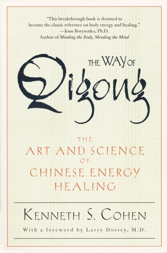 The Way of Qigong - The Art and Science of Chinese Energy Healing