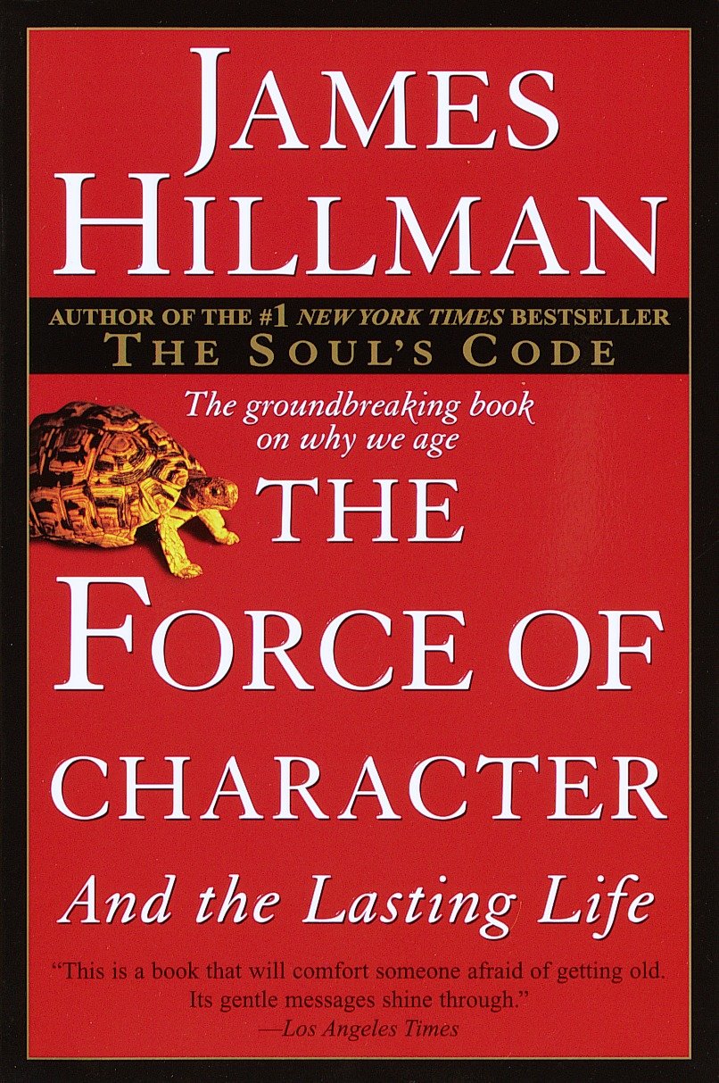 The Force of Character - And the Lasting Life