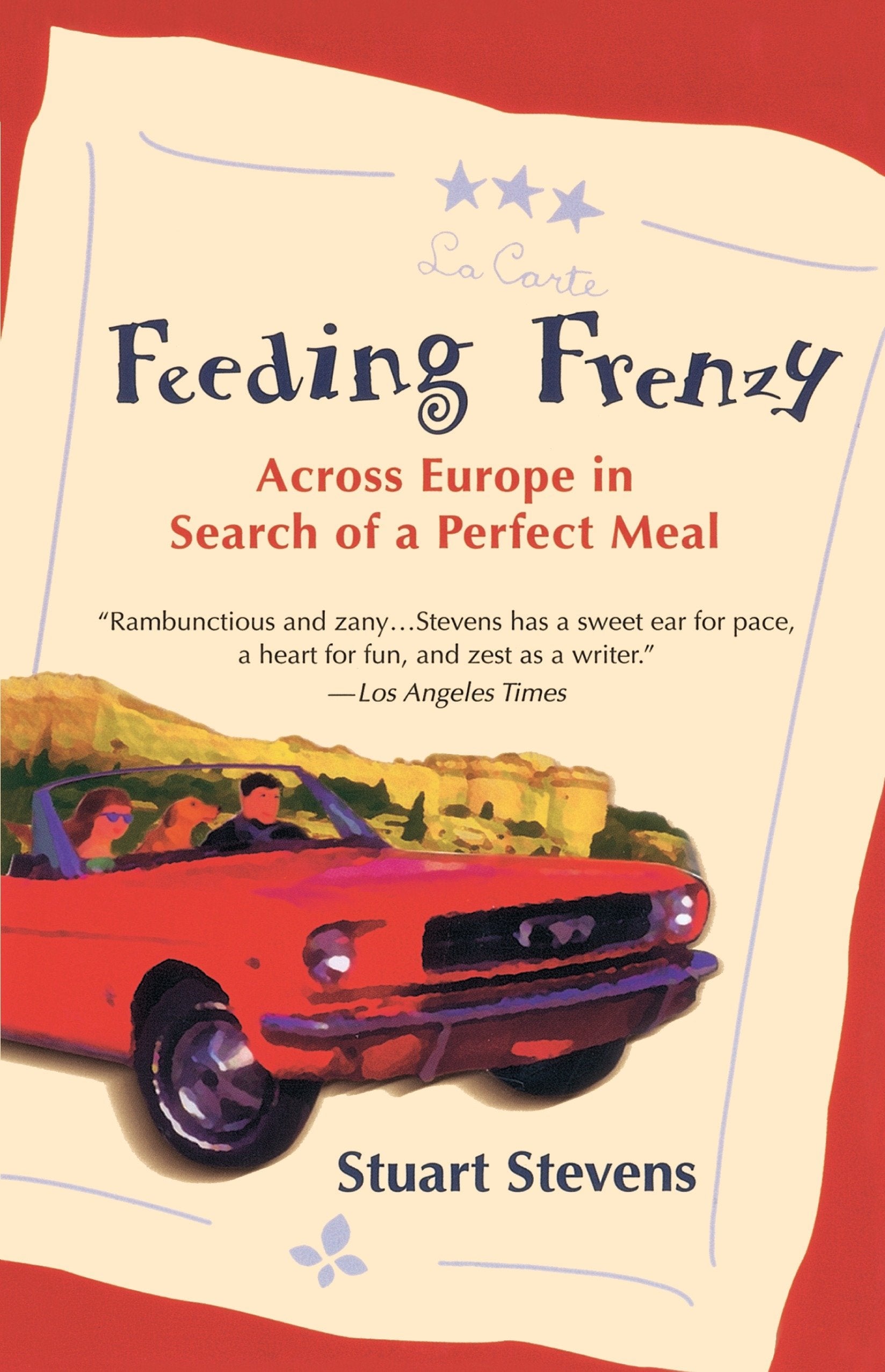 Feeding Frenzy - Across Europe in Search of a Perfect Meal