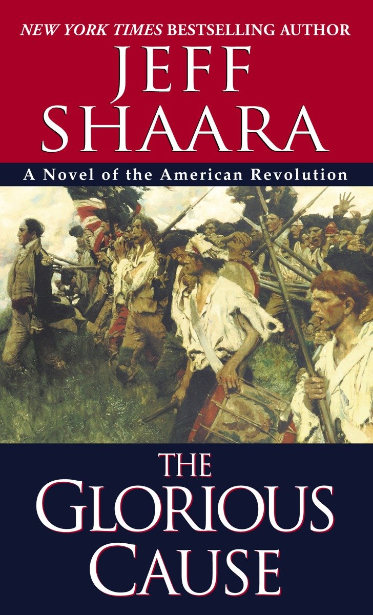The Glorious Cause (The American Revolutionary War) (Book:2)