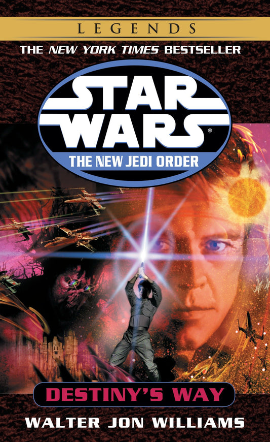 Destiny's Way: Star Wars Legends (Star Wars: The New Jedi Order - Legends) (Book:14)