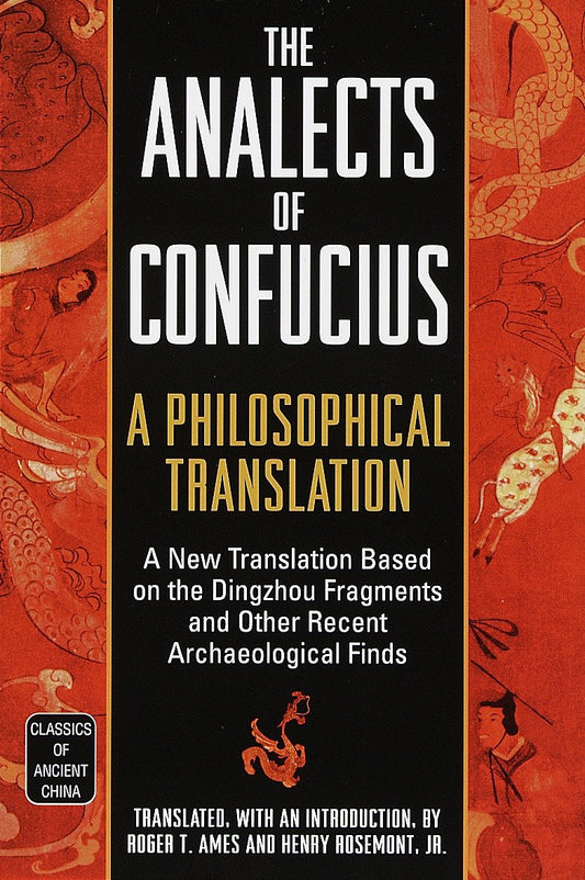 The Analects of Confucius - A Philosophical Translation
