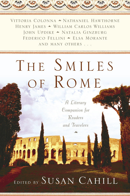 The Smiles of Rome - A Literary Companion for Readers and Travelers
