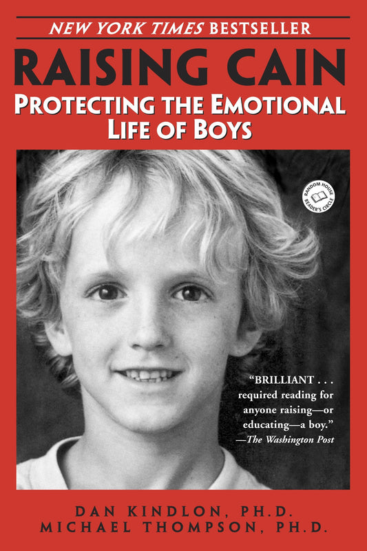 Raising Cain - Protecting the Emotional Life of Boys