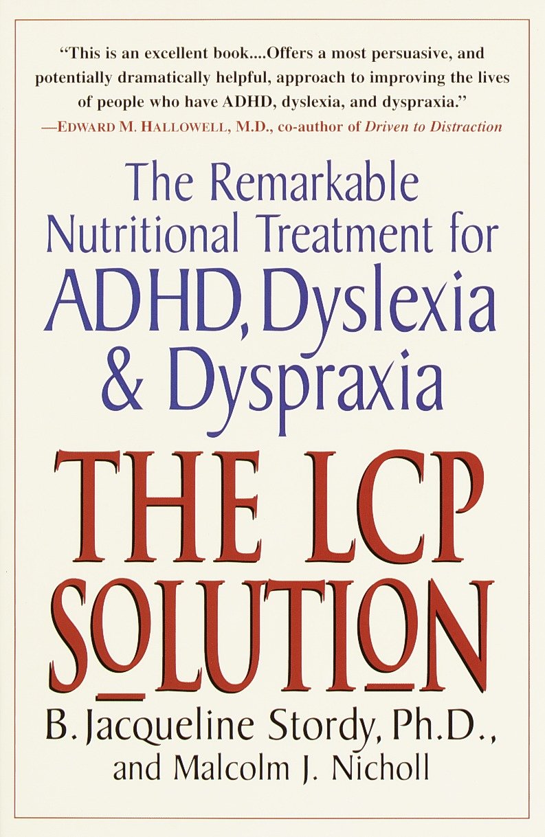The LCP Solution - The Remarkable Nutritional Treatment for ADHD, Dyslexia, and Dyspraxia
