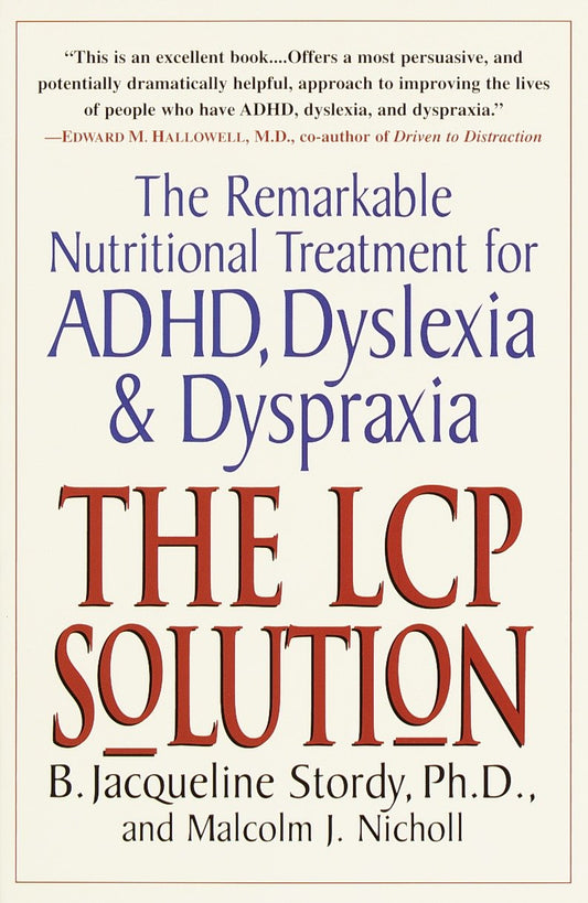 The LCP Solution - The Remarkable Nutritional Treatment for ADHD, Dyslexia, and Dyspraxia