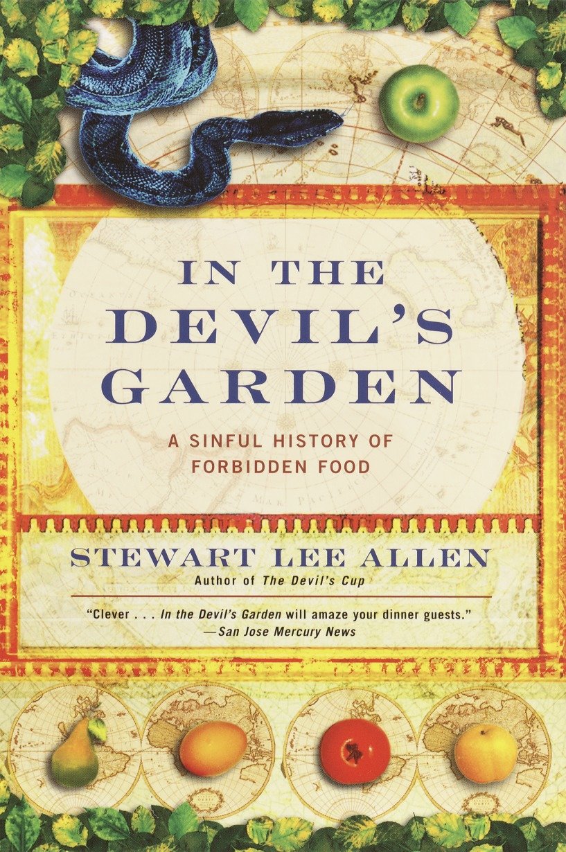 In the Devil's Garden - A Sinful History of Forbidden Food