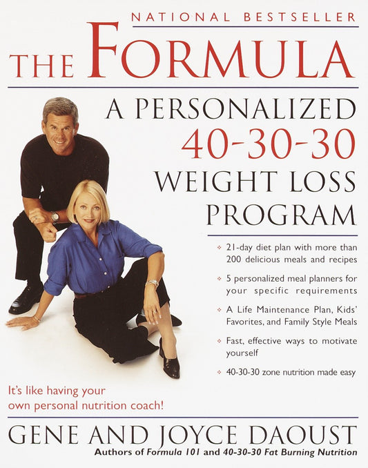 The Formula - A Personalized 40-30-30 Fat-Burning Nutrition Program
