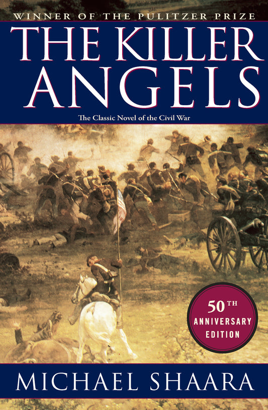 The Killer Angels - The Classic Novel of the Civil War (Civil War Trilogy) (Book:2)