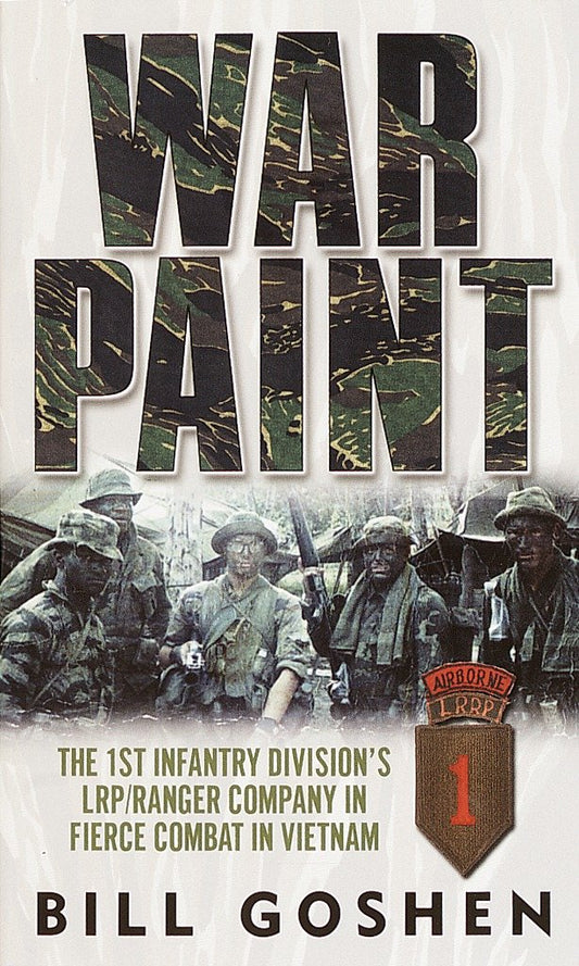 War Paint - The 1st Infantry Division's LRP/Ranger Company in Fierce Combat in Vietnam