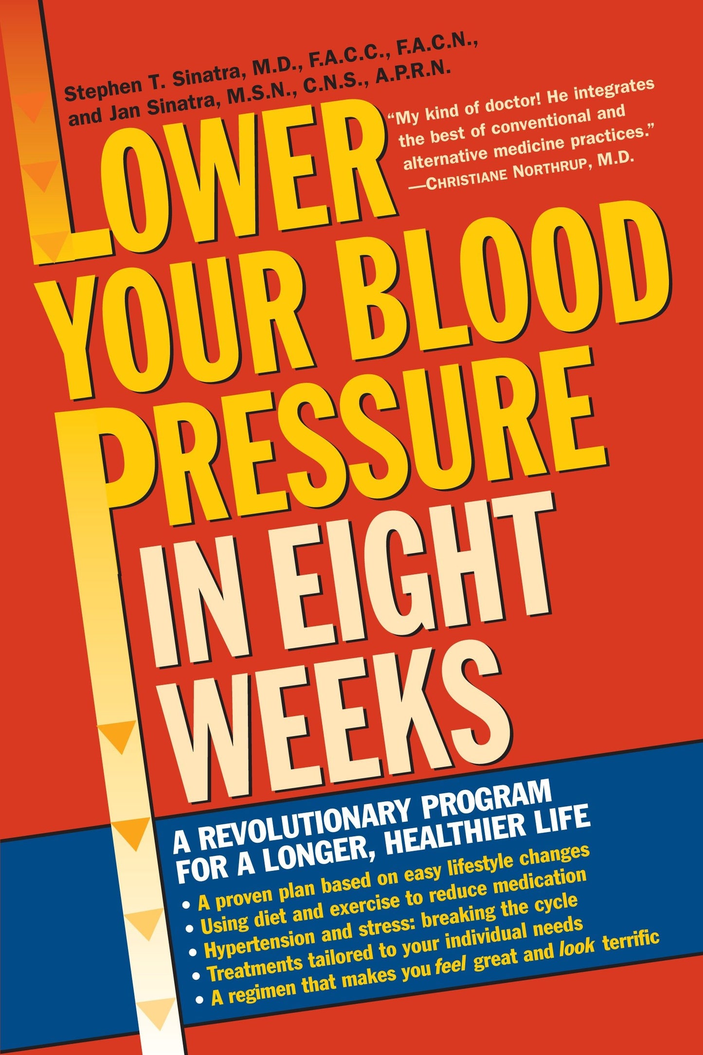 Lower Your Blood Pressure in Eight Weeks - A Revolutionary Program for a Longer, Healthier Life