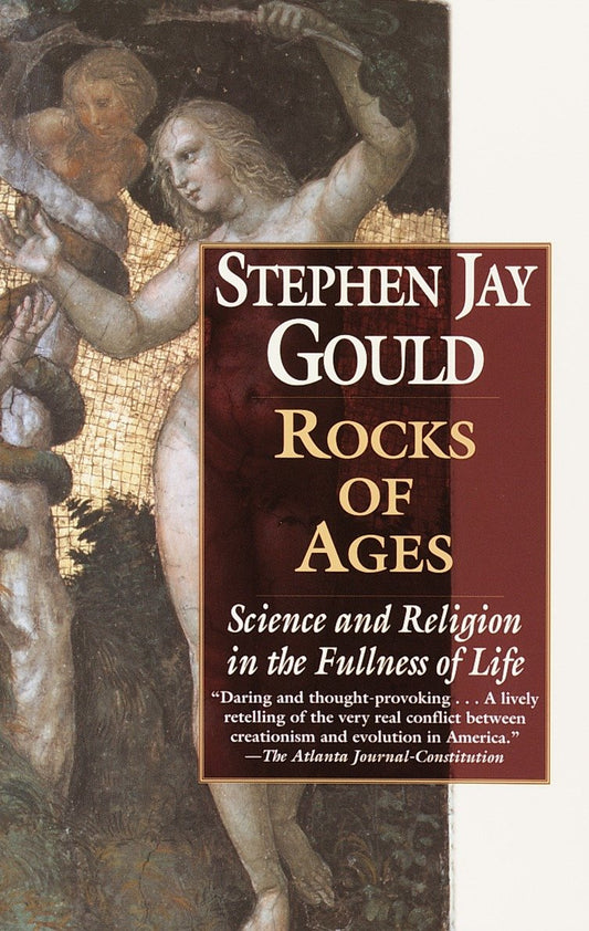 Rocks of Ages - Science and Religion in the Fullness of Life