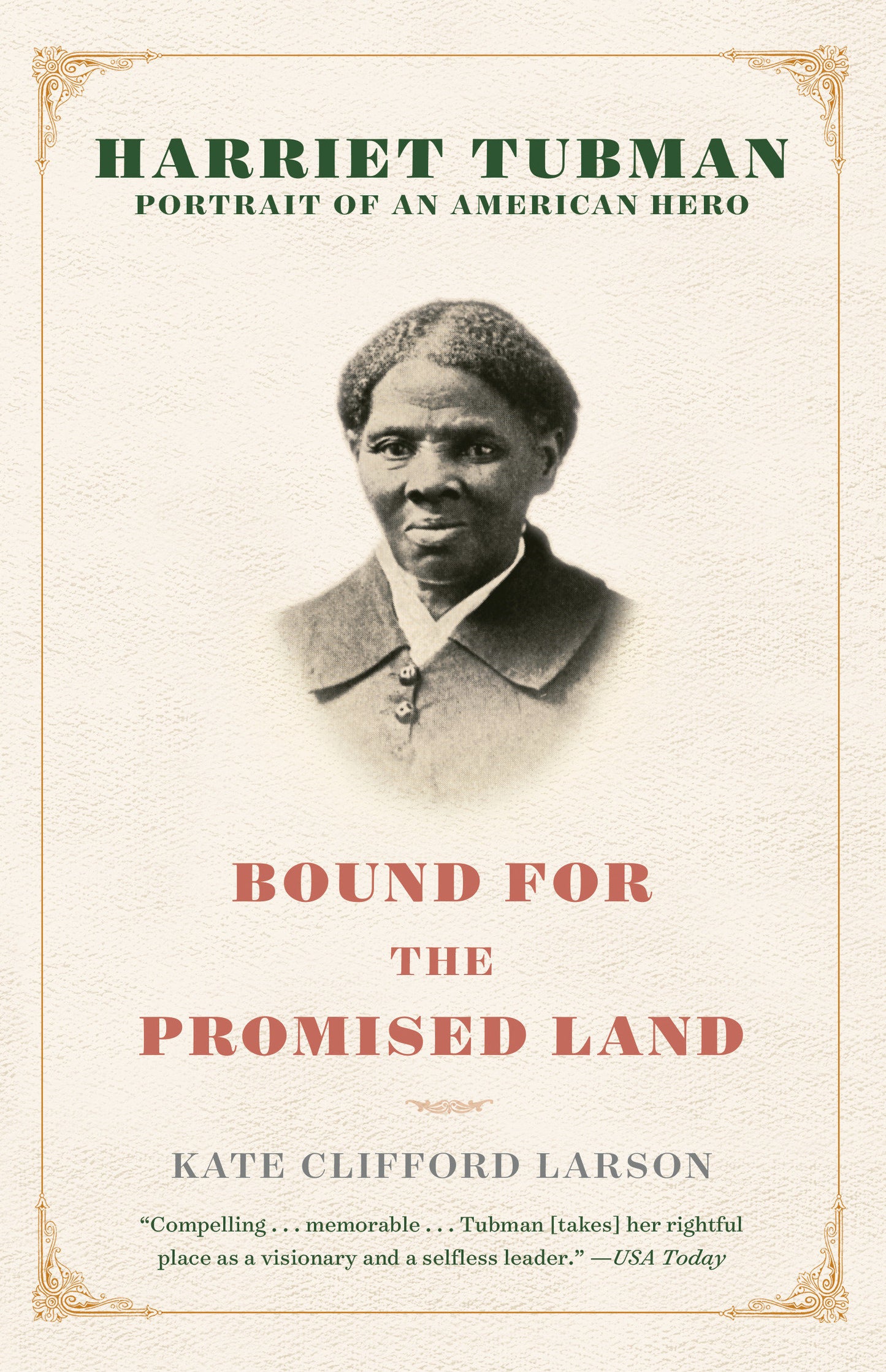 Bound for the Promised Land - Harriet Tubman: Portrait of an American Hero
